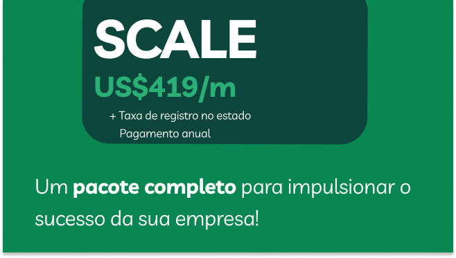 Plano Scale: pacote completo para abrir empresa americana